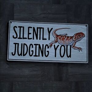 Silently Judging You Lizard Sign